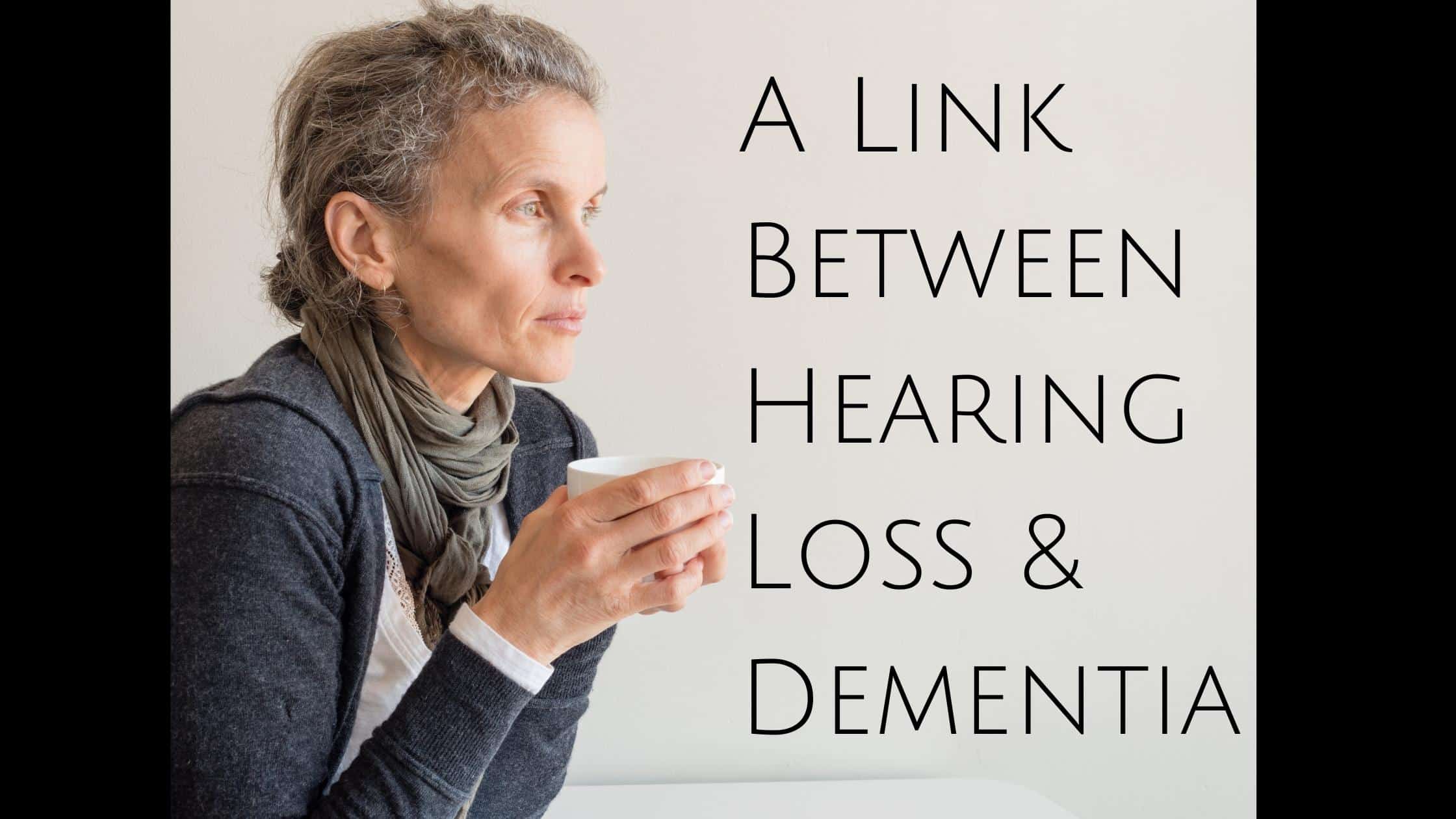 A Link Between Hearing Loss & Dementia | A Better Hearing Center