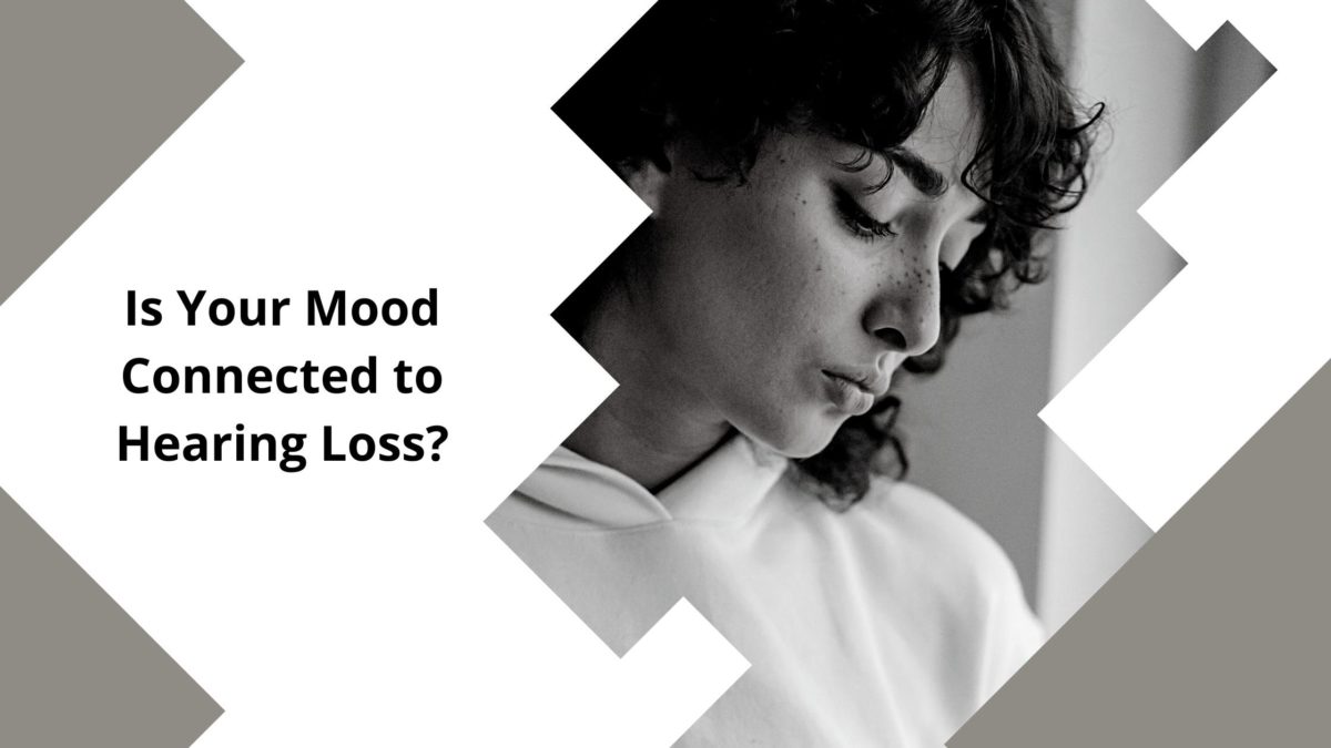 Is Your Mood Connected to Hearing Loss?